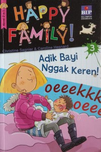 Happy Family 3 : Adik Bayi Nggak Keren