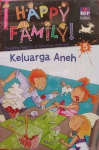 Happy Family 5 : Keluarga Aneh