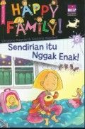 Happy Family 6 : Sendirian Itu Nggak Enak!