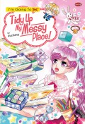 I'M Going To Tidy Up My Messy Place!