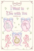 I Want To Live With You