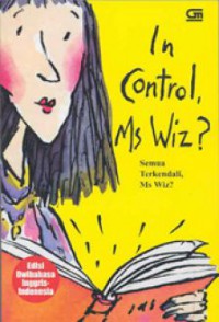 In Control, Ms Wiz?, Semua Terkendali, Ms Wiz?