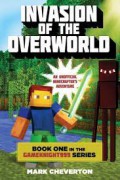 Invasion Of The Overworld, An Unofficial Minecrafter's Adventure