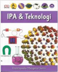 Ipa & Teknologi (Ensiklopedia Mengenal Sains 8)