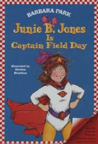 Junie B Jones Is Captain Field Day