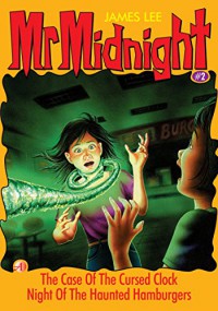 Kasus Jam Terkutuk Malam Teror Hamburger : Mr Midnight 2
