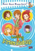 Kecil-Kecil Punya Karya ; Lasting Friendship