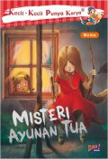 Kecil-Kecil Punya Karya ; Misteri Ayunan Tua