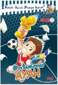 Kecil-Kecil Punya Karya ; Untukmu Ayah