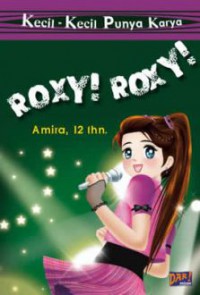 Kecil-Kecil Punya Karya -Roxy!Roxy!