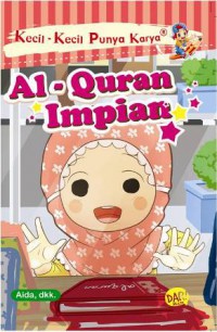 Kecil-Kecil Punya Karya : Al Quran Impian