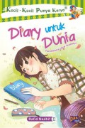 Kecil-Kecil Punya Karya : Diary Untuk Dunia (Persahabatan Untuk Dunia)