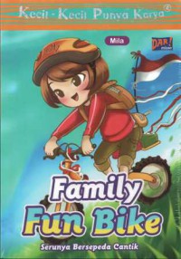 Kecil-Kecil Punya Karya : Family Fun Bike (Serunya Bersepeda Cantik)