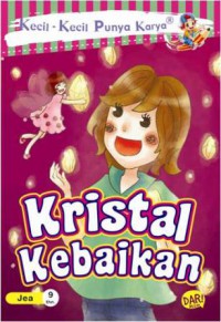 Kecil-Kecil Punya Karya : Kristal Kebaikan