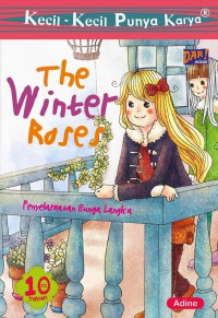 Kecil-Kecil Punya Karya : The Winter Roses (Penyelamatam Bunga Langka)