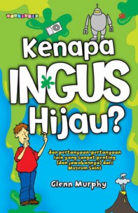 Kenapa Ingus Hijau?