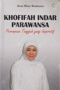 Khofifah Indar Parawansa : Perempuan Tanggung Yang Inspiratif