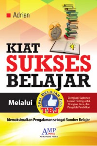 Kiat Sukses Belajar Melalui Trik Belajar Jitu