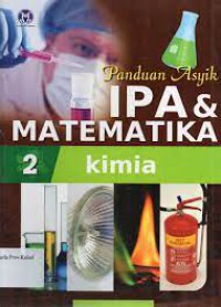 Panduan Asyik IPA & Matematika 2 : Kimia