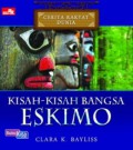Cerita Rakyat Dunia ; Kisah-Kisah Bangsa Eskimo
