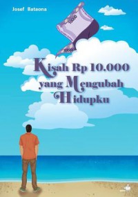 Kisah 10.000 Yang Mengubah Hidupku