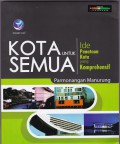 Kota Untuk Semua : Ide Penataan Kota Yang Komprehensif