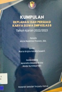 Kumpulan Ekplanasi dan Persuasi Karya Siswa SMP Kelas 8 Tahun Ajaran 2022/2023