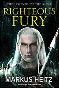 Legends Of The Alfar (Book 1) : Righteous Fury