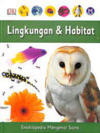 Lingkungan & Habitat (Ensiklopedia Mengenal Sains 2)