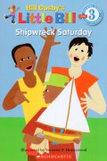 Little Bill Shipwreck Saturday : Growing Reader Level 3