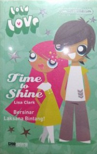 Lola Love Time To Shine ; Bersinar Laksana Bintang