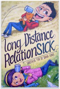 Long Distance Relation Sick