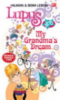 Lupus Abg : My Grandma's Dream