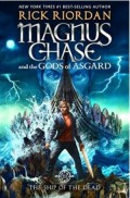 Magnus Chase And The Gods Of Asgard : The Ship Of The Dead #3