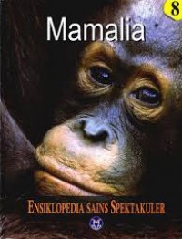 Mamalia (Ensiklopedia Sains Spektakuler 8)