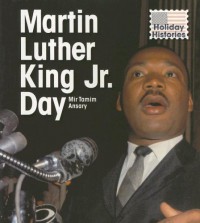 Martin Luther King Jr. Day (Holiday Histories)