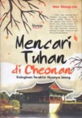 Mencari Tuhan Di Cheonan : Keinginan Terakhir Nyonya Jeong
