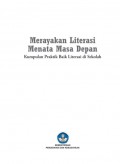 Merayakan Literasi Menata Masa Depan