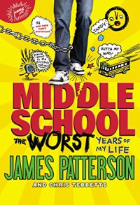 Middle School : The Worst Years Of My Life