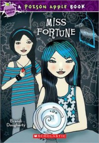 Miss Fortune (A Poison Apple Book)