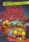 Night Of The Zombie Goldfish (Dr. Roach Monstrous Stories)