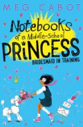 Notebooks Of A Middle School Princess : Bridesmaid In Training