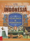 Seni Budaya & Warisan Indonesia 5 : Olahraga & Permainan