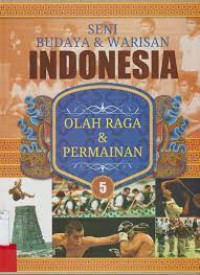 Seni Budaya & Warisan Indonesia 5 : Olahraga & Permainan