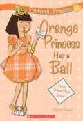 Orange Princess Has A Ball : Perfectly Princess