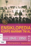 Ensiklopedia Korps Marinir Tni Al 2 : Periode 1945 - 1950