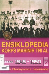 Ensiklopedia Korps Marinir Tni Al 2 : Periode 1945 - 1950