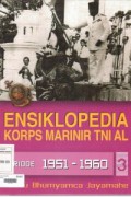 Ensiklopedia Korps Marinir Tni Al 3 : Periode 1951 - 1960