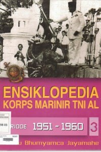 Ensiklopedia Korps Marinir Tni Al 3 : Periode 1951 - 1960