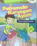 Petromaks Dan Kurungan Ayam : Seri Pendidikan Karakter